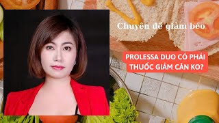 Proless Duo có phải thuốc giảm cân không  Nguyễn Nga Lào Cai [upl. by Anerda]