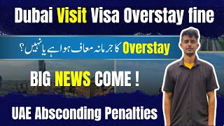 Dubai 🇦🇪 Visa Updates 2024  UAE Visit Visa Overstay Fine  UAE Absconding Penalties [upl. by Stralka]