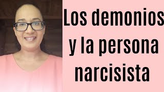 Los demonios y la persona narcisista [upl. by Ainit521]