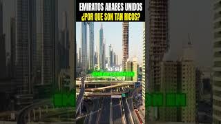 POR ESTO LOS EMIRATOS ARABES UNIDOS SON TAN RICOS [upl. by Edette]