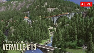 LIVE  Verville Gotthard Cities Skylines Livestream 13 [upl. by Showker]