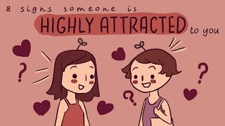 8 Signs Someone Is Highly Attracted To You [upl. by Hay]