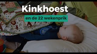 Kinkhoest en de 22 wekenprik [upl. by Tatiana]