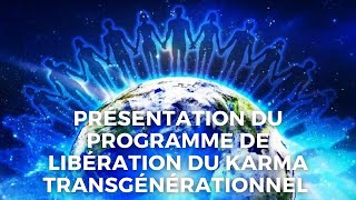 Présentation du programme de nettoyage karmique transgénérationnel [upl. by Caldwell832]