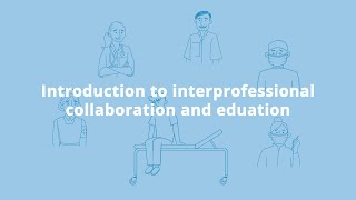 Introduction to interprofessional collaboration and interprofessional education [upl. by Franchot]