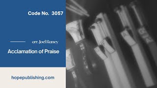 Acclamation of Praise  arr Joel Raney [upl. by Merchant]