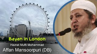 Mufti Affan Sahab Mansoorpuri BAYAN  Tawheed Mosque London UK  Islamic Scholars in the UK [upl. by Hasseman]