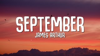 James Arthur  September Lyrics [upl. by Lil714]