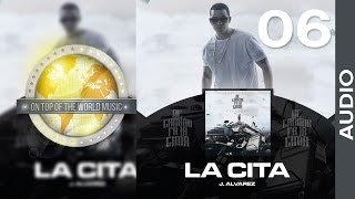 J Alvarez  La Cita  Track 06 Audio [upl. by Claudianus188]