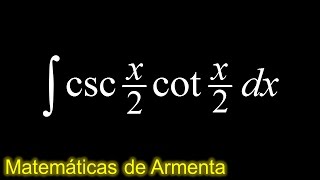 integracion por sustitucion o completando el diferencial cosecante por cotangente de u ejemplo 34 [upl. by Coveney806]