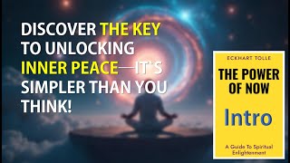 Don’t Skip This – The Secret of Inner Peace  The Power of Now Introduction [upl. by Einyaj]