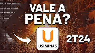 USIM5  USIMINAS VALE A PENA RESULTADOS 2T24  Análise de Ações [upl. by Erminia73]