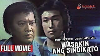 WASAKIN ANG SINDIKATO 1979  Full Movie  Tony Ferrer Jess Lapid Jr Veronica Jones [upl. by Dareg820]