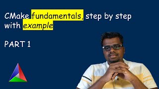 CMake fundamentals step by step with basic example  Part 1 [upl. by Hannala]