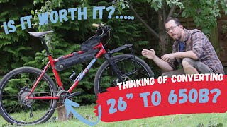 Converting a 26” MTB to 650b  here’s what I think about [upl. by Atiseret]