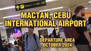 MACTAN CEBU INTERNATIONAL AIRPORT DEPARTURE AREA OCTOBER 2024 CEBU PACIFIC AIRLINES [upl. by Mohandis]