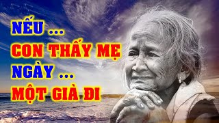 Nếu Con Thấy Mẹ Ngày Một Già Đi  Phận Làm Con Hãy Nghe 1 Lần  Vạn Điều Hay [upl. by Ymrej172]