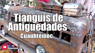 Tianguis de Antiguedades para los amantes de lo vintage  Cuauhtémoc [upl. by Shel]