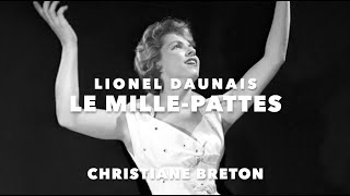 Lionel Daunais  Le millepattes  Christiane Breton [upl. by Delsman]