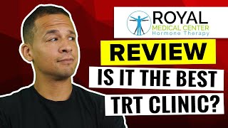 Royal Medical Center TRT Review  Is It The Best TRT Clinic [upl. by Duke700]