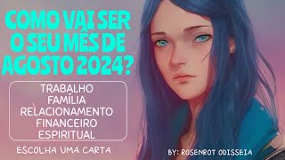 COMO VAI SER SEU MÊS DE AGOSTO✨4 ESCOLHAS E ORIENTAÇÕES [upl. by Hceicjow307]