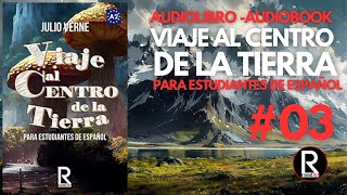 AUDIOBOOK to Learn SPANISH Level A2  Journey to the Center of the Earth CH03 [upl. by Weinreb]