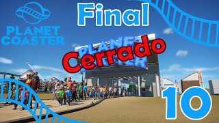 Se cierra el parque  Planet Coaster 10 [upl. by Ayaet]