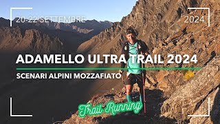 ADAMELLO ULTRA TRAIL PROGRAMMA 2024  TRAIL RUNNING  PONTEDILEGNO TONALE  ITALIAN ALPS [upl. by Letnom892]