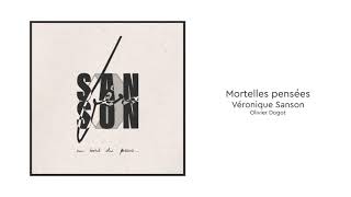 Mortelles pensées  feat Véronique Sanson [upl. by Anivle991]