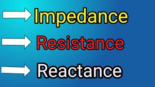 impedanceresistancereactance [upl. by Annahsohs]