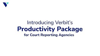 Verbits New Productivity Package for Court Reporting Agencies [upl. by Eetak]