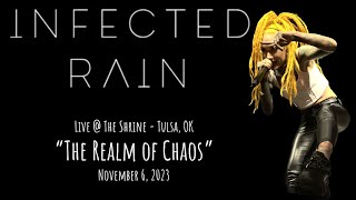 INFECTED RAIN  The Realm of Chaos  LIVE  The Shrine  11062023 [upl. by Hrutkay]