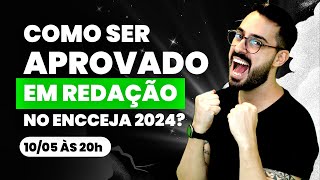 Como ser aprovado em Redação no ENCCEJA 2024  Semana de Conteúdos Termine [upl. by Malissia]