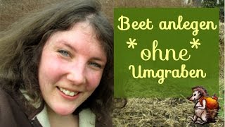 Beet anlegen ohne umgraben  BioGarten [upl. by Nus376]