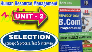 selection in hrm  process of selection in hrm  types of test in selection  bcom sem 2 du sol hrm [upl. by Etnod]