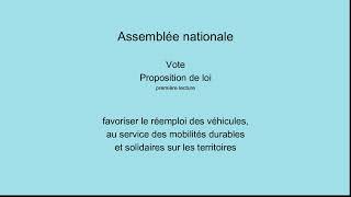 Assemblée nationale  propsition de loi réemploi des véhicules mobilités durables et solidaires [upl. by Ready]