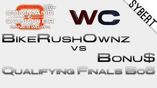 KW WCBikeRush vs Bonu  Bo5 QF  Kanes Wrath [upl. by Ilaw]