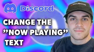 How To Change The quotNow Playingquot Text On Discord  Set Custom Game Playing Text in Discord 2024 [upl. by Maia907]