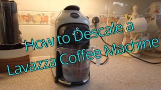 How to descale a Lavazza A MODO MIO Coffee Machine [upl. by Sidky555]