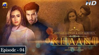 Khaani  Episode 04 Eng Sub  Feroze Khan  Sana Javed  HD  Har Pal Geo [upl. by Adieno]