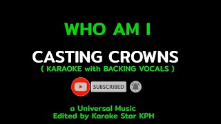 Casting Crowns  Who Am I  KARAOKE with BACKING VOCALS OFFICIAL [upl. by Ayikat]