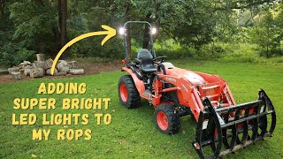 26 Kubota B2601  adding LED lights to the ROPS Super bright [upl. by Rettke]