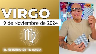 VIRGO  Horóscopo de hoy 9 de Noviembre 2024 [upl. by Ardiekal218]