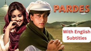 Pardes Romantic Full Movie With English Subtitles 4K Shah Rukh Khan Mahima Chaudhry  Amrish Puri [upl. by Neellek]