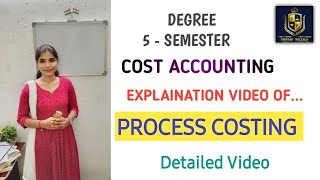 COST ACCOUNTING  PROCESS COSTING  SEMESTER5  BCOM  EXPLAINATION BCOM shivanipallela [upl. by Clim]