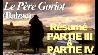 quotLe Père Goriotquot Balzac  Résumé Partie III amp IV [upl. by Corneille418]