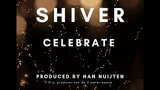 Celebrate by Shiver [upl. by Yim]