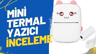 Mini termal yazıcı inceleme [upl. by Estrella729]