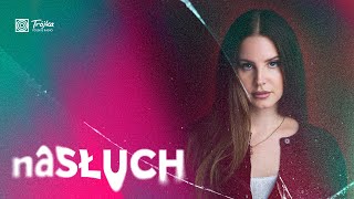 naSŁUCH 61  Lana Del Rey Joe Bonamassa i Billie Eilish [upl. by Relly]