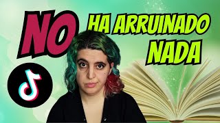 Booktok NO ha arruinado la Literatura [upl. by Haman]